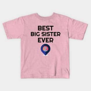 Best big sister ever Kids T-Shirt